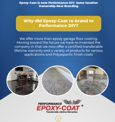 Epoxy coat is now Performance DIY. We've rebranded but we are the same company 